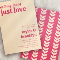Modern Pink Retro Nothing Fancy Just Love Wedding Invitation