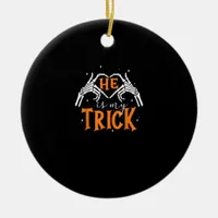 He Is My Trick Heart Skeleton Hand Couple Happy Ha Ceramic Ornament