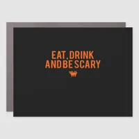 Eat Drink And Be Scary Halloween Fan Text Art Esse Car Magnet