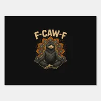 Zen F-Caw-F Crow Yoga Raven F-Caw-F Zen Funny Medi Sign