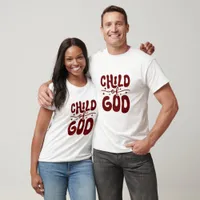 Child Of God - Christian T-Shirt