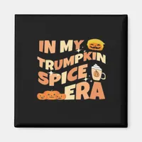 My Trumpkin Is Spice Era Classic Magnet