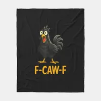 Funny F-Caw-F Chicken Shirts F-Caw-F Chicken Fleece Blanket