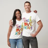 Teach Love Inspire - Teacher T-Shirt