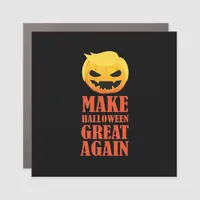 Trumpkin Make Halloween Great Again – MAGA Pumpkin Car Magnet