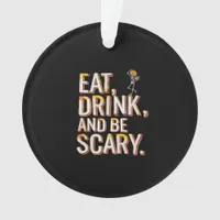 Eat Drink And Be Scary Minimal Clean Ornament