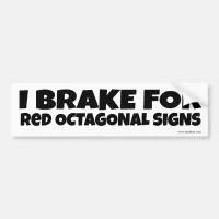 I Brake for Red Signs Novelty Fun Slogan Bumper Sticker