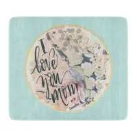 I Love You Mom Mint Green Watercolor Add Any Name  Cutting Board