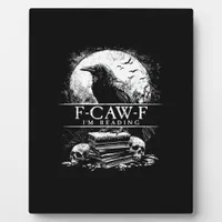 Funny F-Caw-F Books Skulls Gothic Plaque