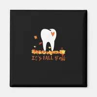 Cute Fall Dental Tooth And Leaves It’s Fall Y’all Magnet