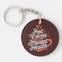 Hot Cocoa and Mental Health Custom Acrylic Keychain