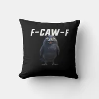 F-Caw-F Raven Funny Raven F-Caw-F Gear Creative St Throw Pillow