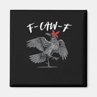 F-Caw-F Retro Classic Magnet