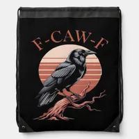Crow Gothic Funny F-Caw-F Humor Classic Style Drawstring Bag