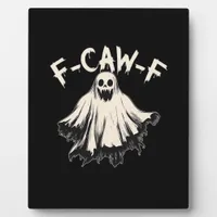F-Caw-F Funny Humor Cool Unique Plaque
