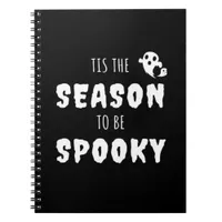 Tis The Season To Be Spooky Funny Design Notebook