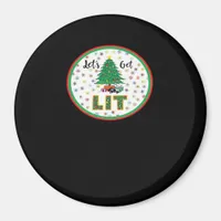 Let's Get Lit Lit For Christmas Funny Christmas Cl Magnet