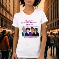 March is Women's History Month   T-Shirt