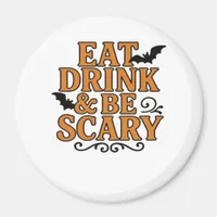Eat Drink And Be Scary Halloween Vintage Graphic Magnet