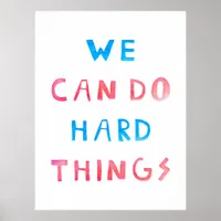 We Can Do Hard Things Poster