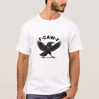 F-Caw-F Bird Lover’s Humorous Pun Stickers Essenti T-Shirt
