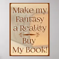 Fantasy to Reality Funny Epic Author Slogan Poster