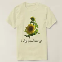 T-Shirt -  I Dig Gardening!