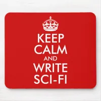 Keep Calm and Write Sci-Fi Mouse Pad