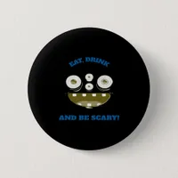 Eat Drink And Be Scary Classic Minimal Clean Button