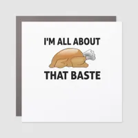 I'm All About That Baste Car Magnet