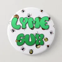 Lyme Disease SucksTicks Button