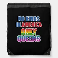 No Kings In America Only Queens Funny Queer Gay Pr Drawstring Bag