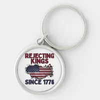 Rejecting Kings Since 1776 Classic Retro Style Keychain