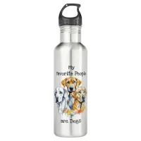 My Favorite People are Dogs Stainless Steel Water Bottle