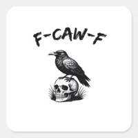 F-Caw-F Halloween Raven Skull Gothic Humor Funny C Square Sticker