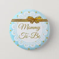 Mommy To Be Baby Shower Blue & Gold Button