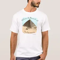 Pyramid Schemers T-Shirt