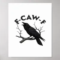 Gothic Crow Funny F-Caw-F Humor Essential Creative Poster