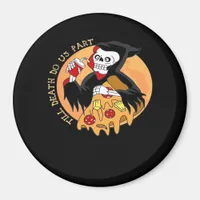 Till Death Do Us Part. Pizza Forever! Magnet