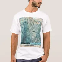 Chenega Glacier, Alaska T-Shirt