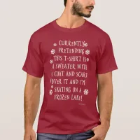 Holiday Snow Fantasy Slogan Fun Motto T-Shirt