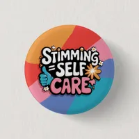 Stimming is self care, Stim support, emotional  Button