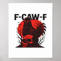 Crow F-Caw-F Funny Gothic Humor Poster