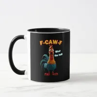 F-Caw-F The Funny Chicken Humor F-Caw-F Rooster Mug