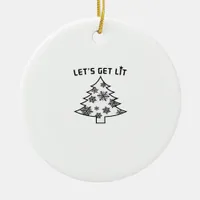 Let's Get Lit Christmas Tree Holiday Lights Essent Ceramic Ornament