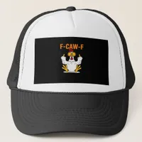 Funny F-Caw-F Fingers Chicken Trucker Hat