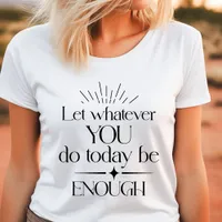 Boho Let Whatever You Do Be Enough Motivational Tri-Blend Shirt