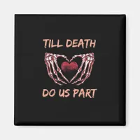 Till Death Do Us Part Skeleton Heart Hands Valenti Magnet