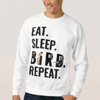 Funny Eat Sleep Bird Repeat Birdwatcher Sweatshirt