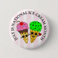 July is National Ice Cream Month  Button